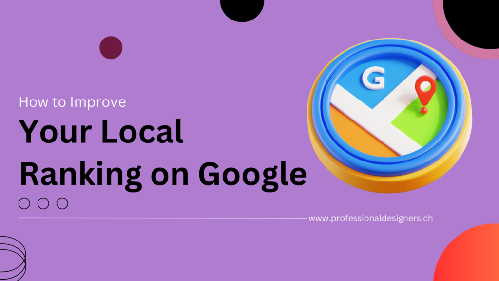 How to Improve Your Local Ranking on Google: The Ultimate 2025 Guide!